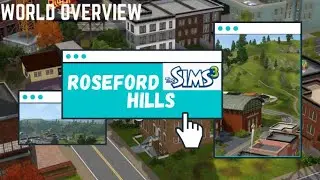 ROSEFORD HILLS | THE SIMS 3 WORLD OVERVIEW