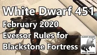 White Dwarf February 2020 - Blackstone Fortress Sanctioned Carnage (Eversor) Review (Issue 451)