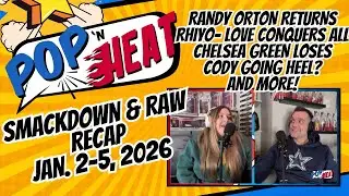 Pop 'n Heat Recap WWE Smackdown & Raw (Jan 2-5) + Predictions for Next Week!