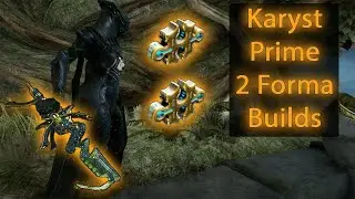 How to Mod Karyst Prime Guide | 2 Forma Builds | Warframe 2020