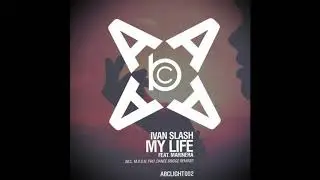Ivan Slash feat  MarineRa - My Life (Dance Bridge Remix)