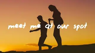 THE ANXIETY, WILLOW, Tyler Cole - Meet Me At Our Spot (Lyrics)
