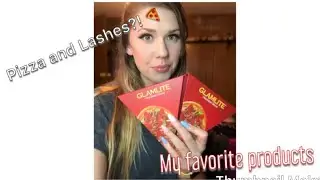 Pizza Lashes Reveal & March/ April Favorites
