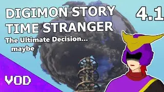 Digimon Time Stranger - Part 4.1 - The Ultimate Decision... maybe