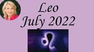 Leo July 2023 Astrology / Psychic Horoscope Forecast