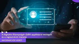 A Digitális Állampolgár (DÁP) applikáció letöltése és a regisztráció menete-MKVKOK INFORMÁCIÓS VIDEÓ