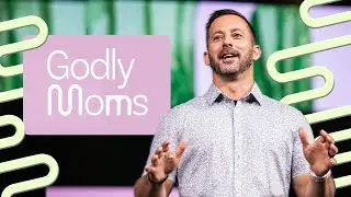 Godly Moms | Parenting God&rsquo;s Way | Mike Ash