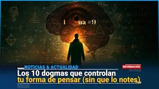 The 10 dogmas that control your way of thinking (without you realizing it) by @magnaveritasOficial