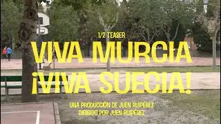 Viva Murcia ¡Viva Suecia! Teaser 1/2