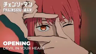 Chainsaw Man (OG) Opening - Devil In Your Heart