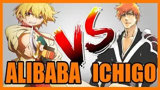 Alibaba vs Ichigo (Magi vs BLEACH)