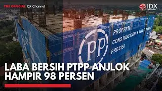Laba Bersih PTPP Anjlok Hampir 98%, Ada Apa dengan Raksasa Konstruksi Ini? | 1ST SESSION CLOSING