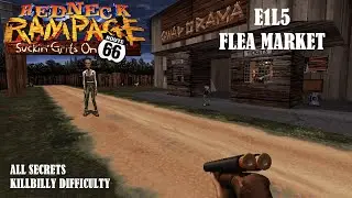 Redneck Rampage: Route 66 - E1L5: Flea Market (Killbilly / All Secrets / RedNukem)