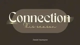 Connection of this Season | Daniel A&ntilde;onuevo | December 15, 2024