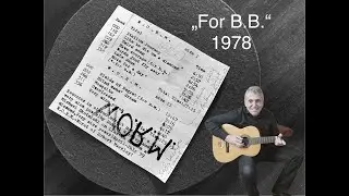 Robert Markley - For B.B. (1978) / H&ouml;fner Acoustic Guitar 1974 #classicalguitar #instrumental