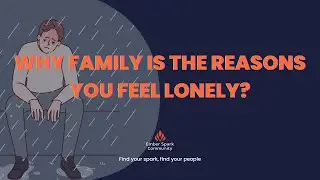Why family is the reason you feel lonely?