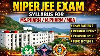 Syllabus of NIPER Exam 2026 For MS Pharm, M. Pharm & MBA🔥 Being Pharmacist