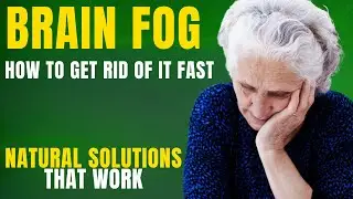 Brain fog how to get rid of it fast &ndash; natural solutions that work - brain fog treatment