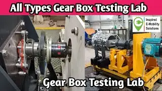 Gear Box Test Lab Inspired E-Mobility Solutions | All Types Gear Box Testing
