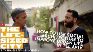 How to Use Social Architecture to Generate Urban Life in Tel Aviv - and a CRAZY bus station
