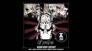 Round Wave Crusher - H8 (To my lovely haters)