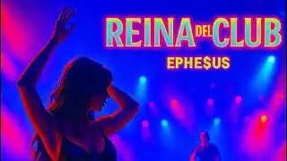 Ephe$us - Reina Del Club(Reggaeton)