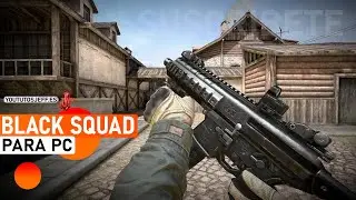 Como Instalar Black Squad para PC 🟠