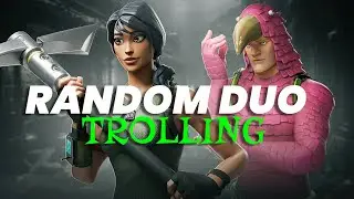 Trolling With My RANDOM DUO In Fortnite!