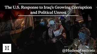The U.S. Response to Iraq's Growing Corruption and Political Unrest