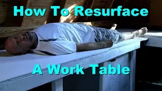 How To Resurface A Work Table