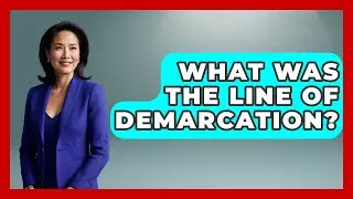 What Was The Line Of Demarcation? - Exploring Southwest Europe