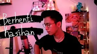 BERHENTI KASIHAN - KapthenpureK (COVER ARVIAN)