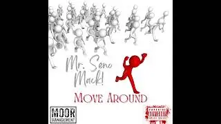 Mr. Seno Mack - Move Around (Official Audio Version)