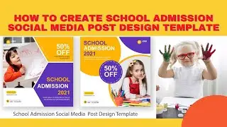 how to create school admission social media post design template 2021 | illustrator tutorial