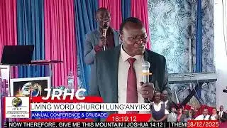 JRHC LIVING WORD CHURCH ANNUAL CONFERENCE AND CRUSADE