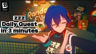 【Zenless Zone Zero】 Daily Quest in 3 minutes