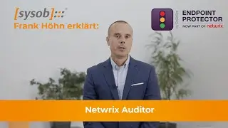 Netwrix Produkte Teil 2 - Frank H&ouml;hn erkl&auml;rt Netwrix Auditor