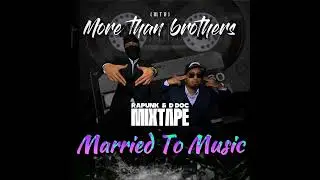 RAPUNK X DDOC - MARRIED TO MUSIC