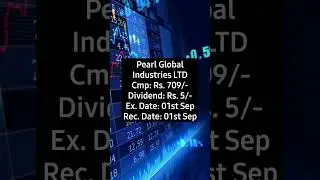 Pearl Global Industries LTD Dividend Announced #stockmarket #nifty #trading #stock #banknifty