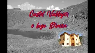 Castel Valdajer e lago Dimon