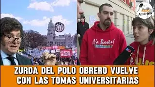 ZURDA DEL POLO OBRERO VUELVE CON LAS TOMAS UNIVERSITARIAS