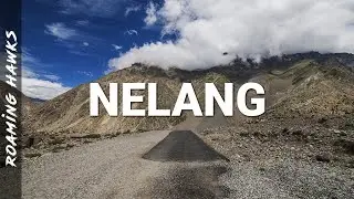 Nelang (Nelong) Valley &ndash; An adventure video log by Roaming Hawks