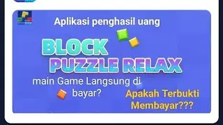 Block Puzzle Relax Apakah Membayar? Ternyata Aplikasi Block Puzzle Relax tak terbukti membayar !