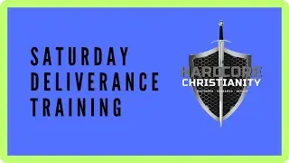 Saturday Deliverance Training 022523: 2 Tim 3:1-8