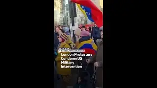 London Protesters Condemn US Military Intervention