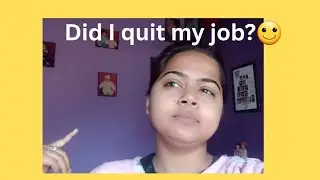 Did I quit my job??🙂| Max ko bandh kr kyu rkhte h hm?