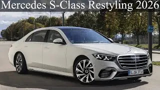 2026-2027 Restyling Mercedes-Benz S-Class W223 - New Exterior and Interior!