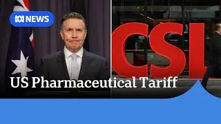 Australia weighs up impacts of Trump's 100% tariff on pharmaceutical imports | ABC NEWS