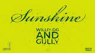 WILLIY OG  And Gully - Sunshine
