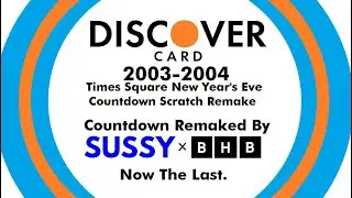 Sussy's Discover Card 2003-2004 Times Square NYRE Countdown Scratch Remake (Still By Me)